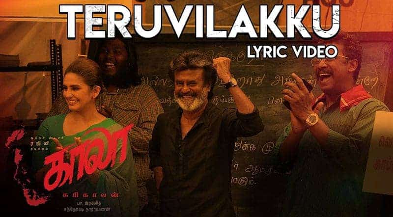 Theruvilakku Song Lyrics From Kaala Tamil Movie
