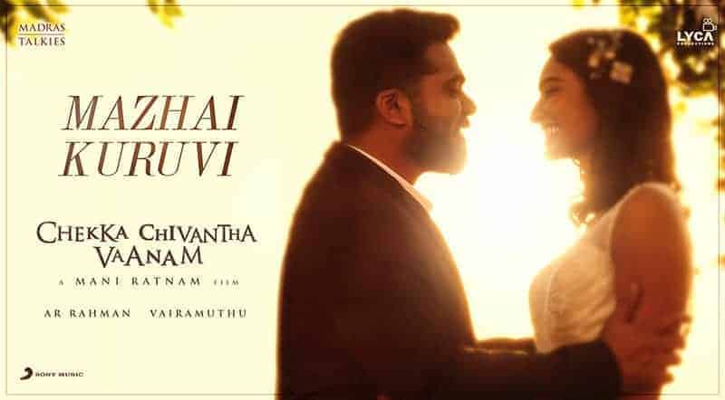 Mazhai Kuruvi Song Lyrics From Chekka Chivantha Vaanam Mazhai Kuruvi Song Lyrics From Chekka Chivantha Vaanam Tamil Movie