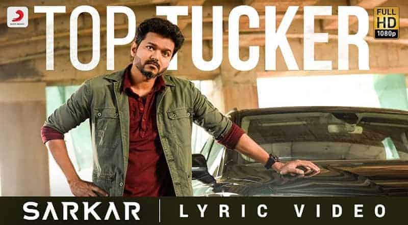 Top Tucker Song Lyrics From Sarkar Tamil Movie Top Tucker Song Lyrics From Sarkar Movie