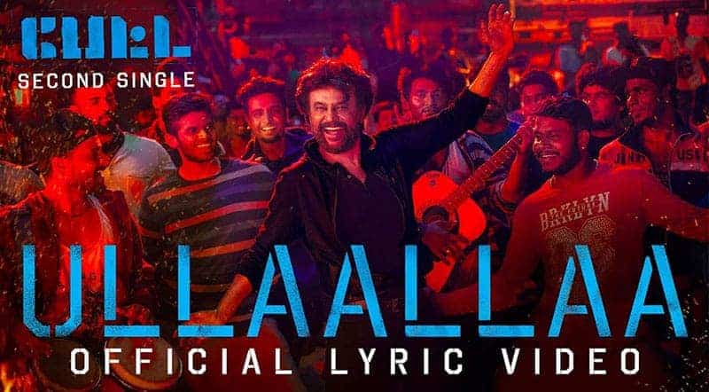 Ullaallaa Song Lyrics From Petta Movie Ullaallaa Song Lyrics From Petta Tamil Movie