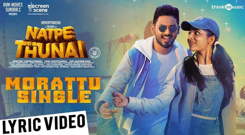 Morattu Single Song Lyrics From Natpe Thunai Movie Morattu Single Song Lyrics From Natpe Thunai