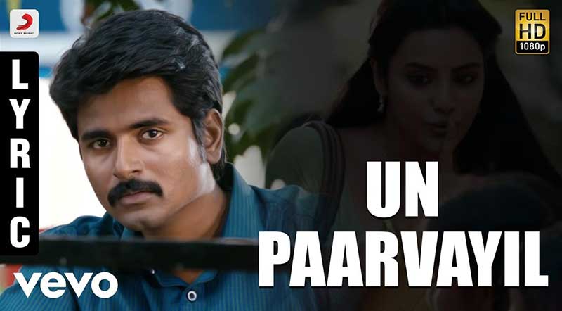 Un Paarvayil Song Lyrics From Ethir Neechal Movie Un Paarvayil Song Lyrics From Ethir Neechal
